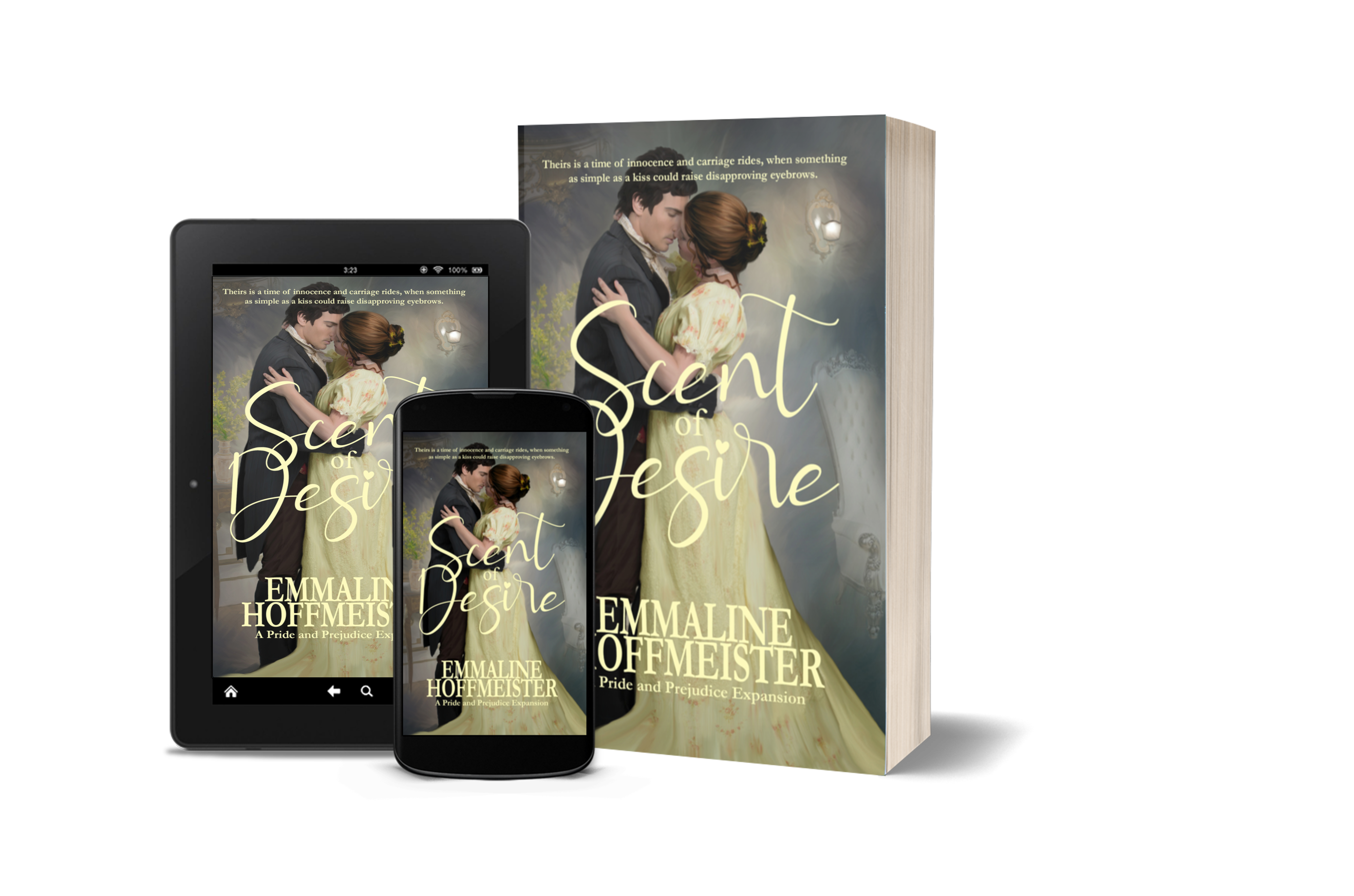 Scent of Desire; A Pride and Prejudice Variation by Emmaline Hoffmeister