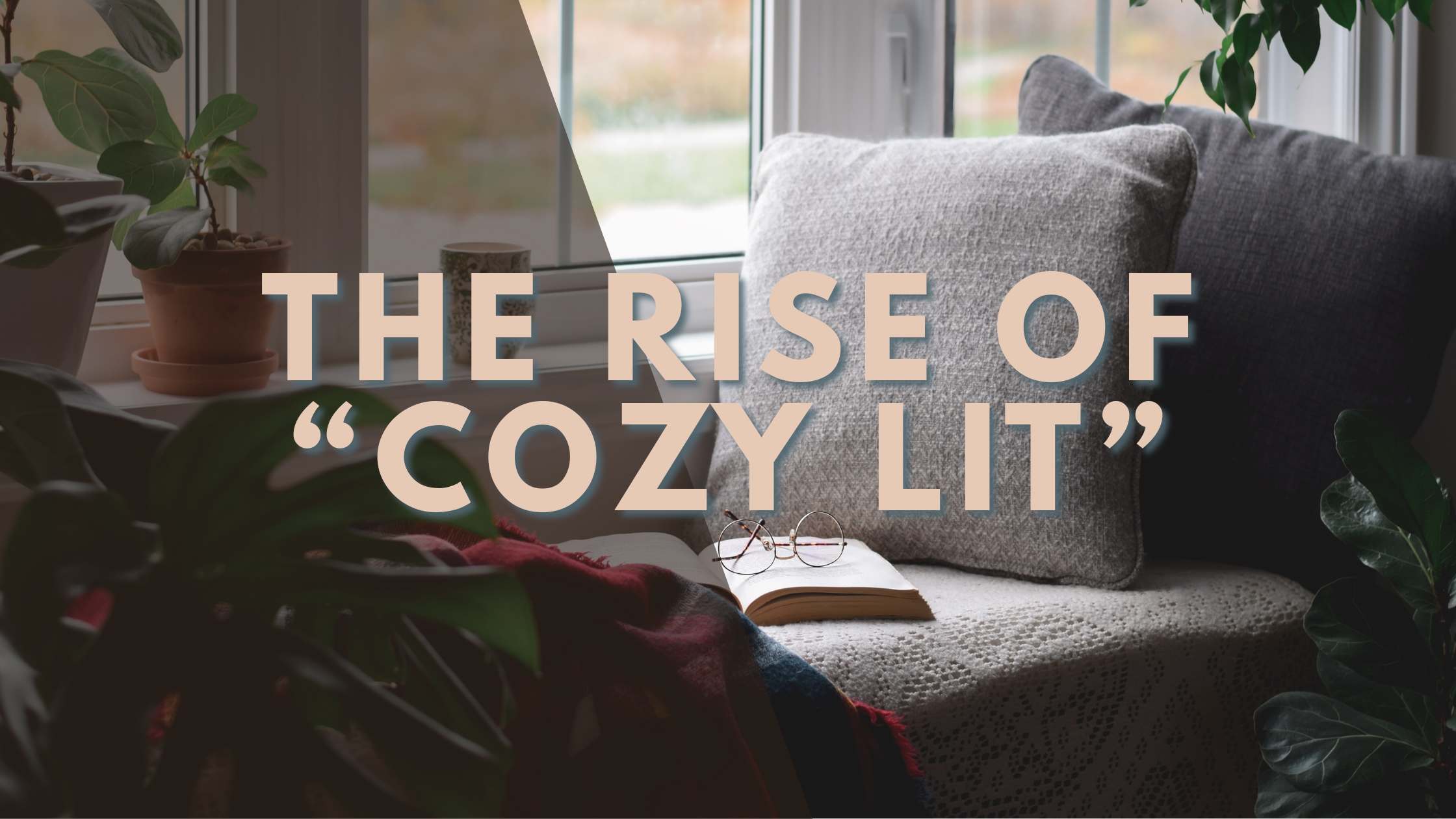 The Rise of ‘Cozy Lit’: Why Readers Are Choosing Comfort Over Chaos